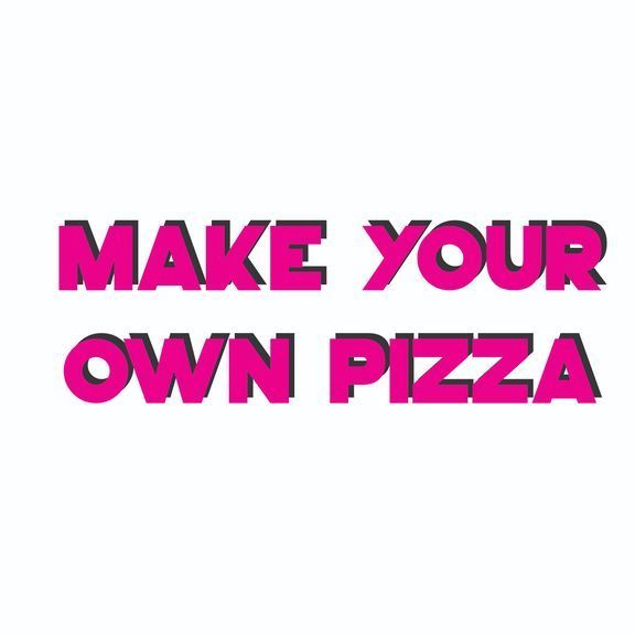 Make your own pizza